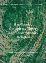 Handbook Of Conspiracy Theory And Contemporary Religion