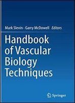 Handbook Of Vascular Biology Techniques