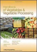Handbook Of Vegetables And Vegetable Processing