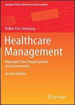 Healthcare Management: Managed Care Organisations And Instruments