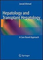 Hepatology And Transplant Hepatology: A Case Based Approach