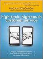 High-Tech, High-Touch Customer Service: Inspire Timeless Loyalty In The Demanding New World Of Social Commerce