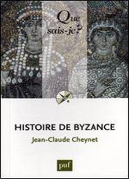 Histoire De Byzance (4ed) Qsj 107