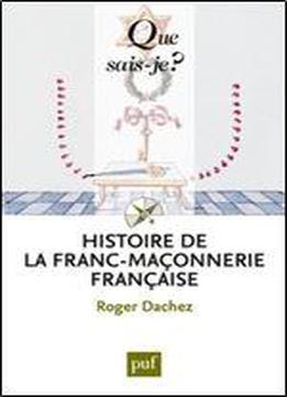 Histoire De La Franc-maconnerie Francaise