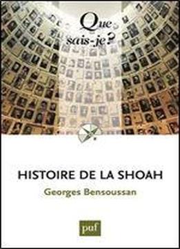 Histoire De La Shoah (5ed) Qsj 3081