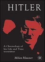 Hitler: A Chronology Of His Life And Time