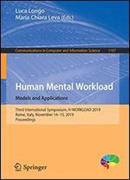 Human Mental Workload: Models And Applications : Third International Symposium, H-workload 2019, Rome, Italy, November 14-15, 2019, Proceedings (communications In Computer And Information Science)