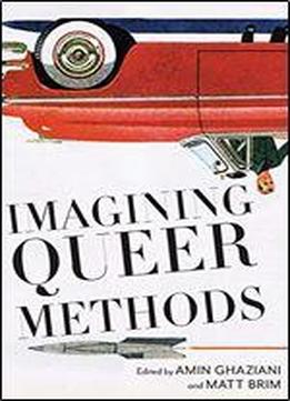 Imagining Queer Methods