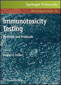 Immunotoxicity Testing: Methods And Protocols