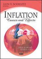 Inflation: Causes And Effects