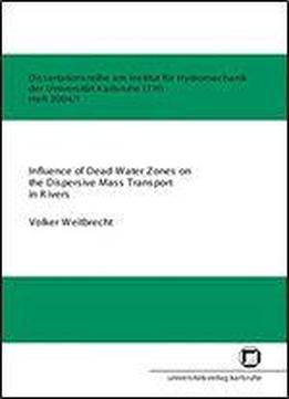 Influence Of Dead-water Zones On The Dispersive Mass Transport In Rivers