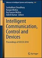 Intelligent Communication, Control And Devices: Proceedings Of Iciccd 2018