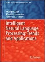 Intelligent Natural Language Processing: Trends And Applications (Studies In Computational Intelligence Book 740)