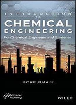 Introduction To Chemical Engineering: For Chemical Engineers And Students
