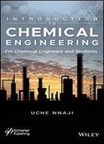 Introduction To Chemical Engineering: For Chemical Engineers And Students