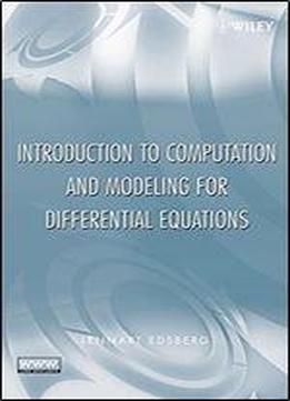 Introduction To Computation And Modeling For Differential Equations