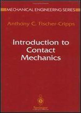Introduction To Contact Mechanics (mechanical Engineering Series)