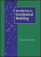 Introduction To Geochemical Modeling