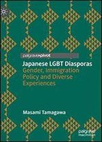 Japanese Lgbt Diasporas: Gender, Immigration Policy And Diverse Experiences
