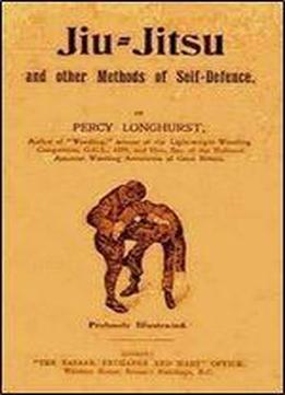 Jiu-jitsu And Other Methods Of Self-defence (tenth Edition)