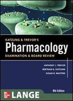 Katzung & Trevor's Pharmacology Examination And Board Review, Ninth Edition