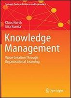 Knowledge Management: Value Creation Through Organizational Learning