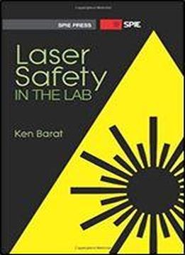 Laser Safety In The Lab (spie Press Monograph Pm212)