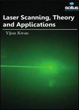 Laser Scanning, Theory And Applications