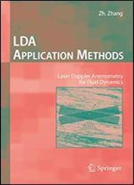 Lda Application Methods: Laser Doppler Anemometry For Fluid Dynamics (experimental Fluid Mechanics)