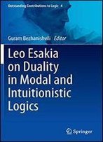 Leo Esakia On Duality In Modal And Intuitionistic Logics