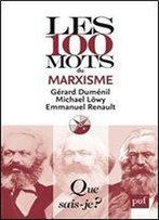 Les 100 Mots Du Marxisme