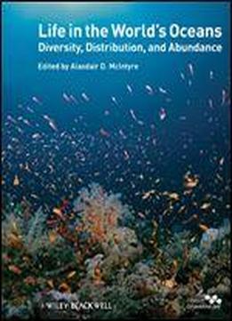 Life In The World's Oceans: Diversity, Distribution, And Abundance