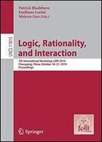 Logic, Rationality, And Interaction: 7th International Workshop, Lori 2019, Chongqing, China, October 1821, 2019, Proceedings
