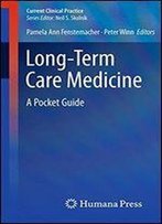 Long-Term Care Medicine: A Pocket Guide (Current Clinical Practice)