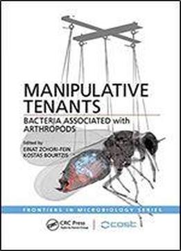 Manipulative Tenants: Bacteria Associated With Arthropods (frontiers In Microbiology)