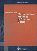 Mathematical Methods Of Quantum Optics (Springer Series In Optical Sciences)