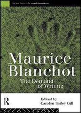 Maurice Blanchot: The Demand Of Writing