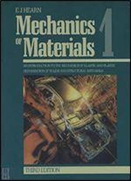 Mechanics Of Materials Volume 1: An Introduction To The Mechanics Of Elastic And Plastic Deformation Of Solids And Structural Materials