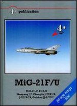 Mig-12f/u Mig-21, F, F-13, U Shenyang J-7, Chengdu J-7i/f-7a, J-7ii/f-7b, Guizhou Jj-7/ft-7