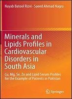 Minerals And Lipids Profiles In Cardiovascular Disorders In South Asia: Cu, Mg, Se, Zn And Lipid Serum Profiles For The Example Of Patients In Pakistan