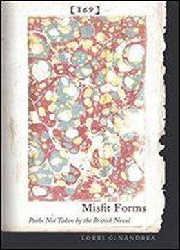 Misfit Forms: Paths Not Taken By The British Novel
