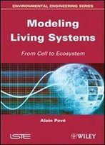 Modeling Of Living Systems: From Cell To Ecosystem (Environmental Engineering)