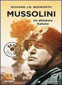 Mussolini: Un Dittatore Italiano (italian Edition)