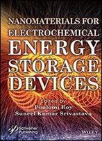 Nanomaterials For Electrochemical Energy Storage Devices