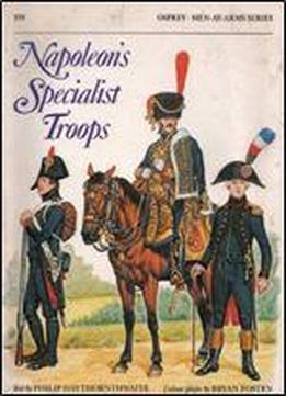 Napoleon's Specialist Troops (men-at-arms Series 199)