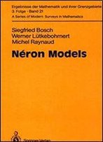 Neron Models (Ergebnisse Der Mathematik Und Ihrer Grenzgebiete 3 Folge)