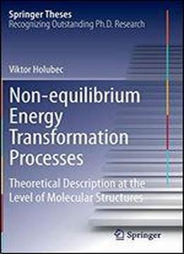 Non-equilibrium Energy Transformation Processes (springer Theses)