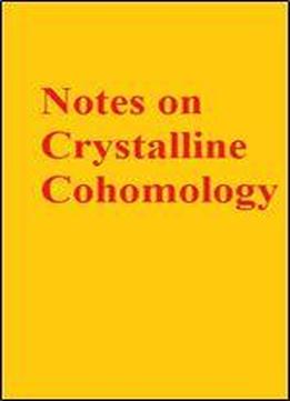 Notes On Crystalline Cohomology. (mn-21): (mathematical Notes)