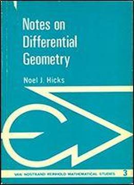 Notes On Differential Geometry (van Nostrand Reinhold Mathematical Studies, 3)