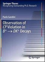 Observation Of Cp Violation In B Dk Decays (Springer Theses)